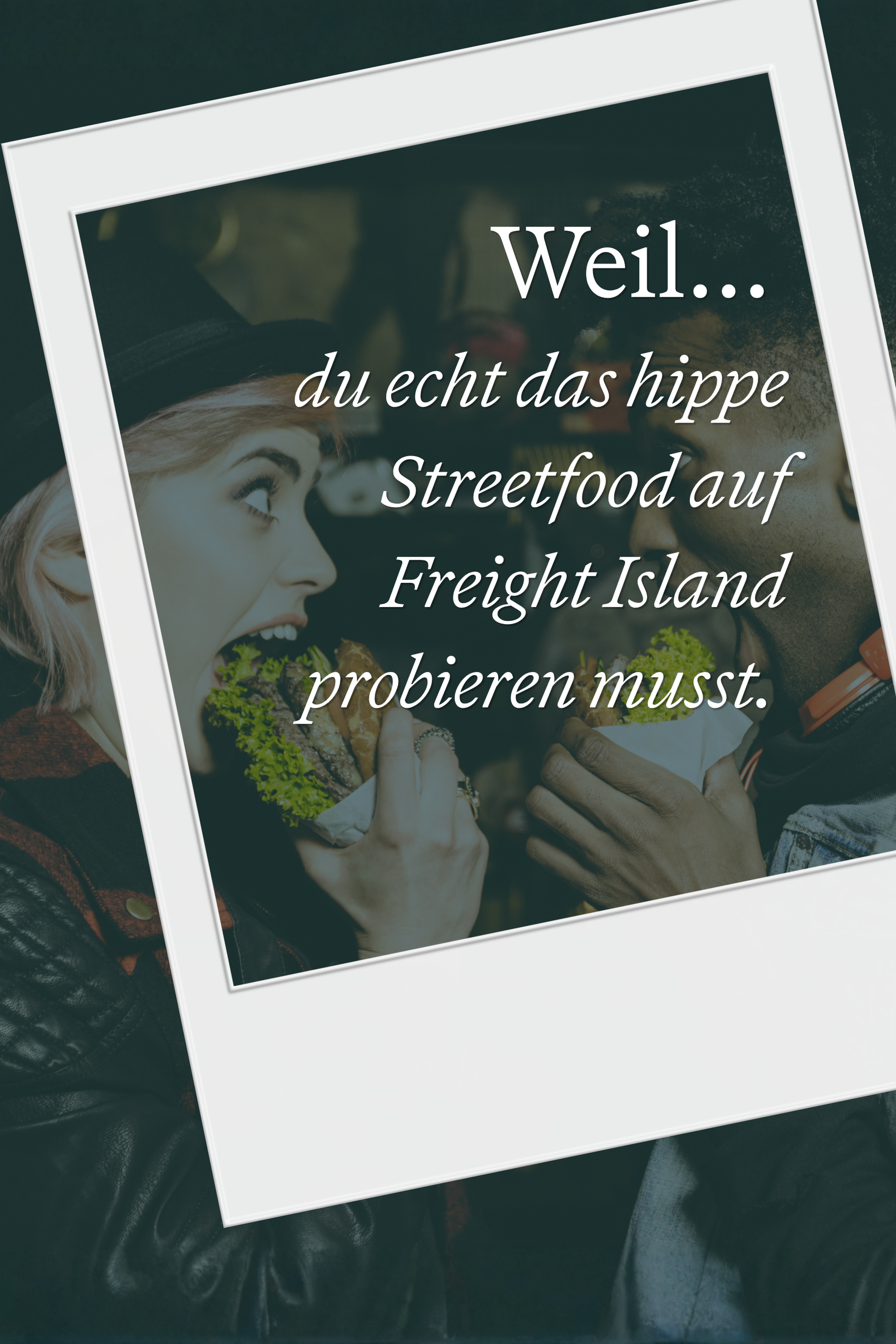 Junge Menschen genießen Streetfood auf Freight Island, um die hippe Essensszene zu erleben. Text hebt die Empfehlung hervor, dort echtes Streetfood zu probieren.